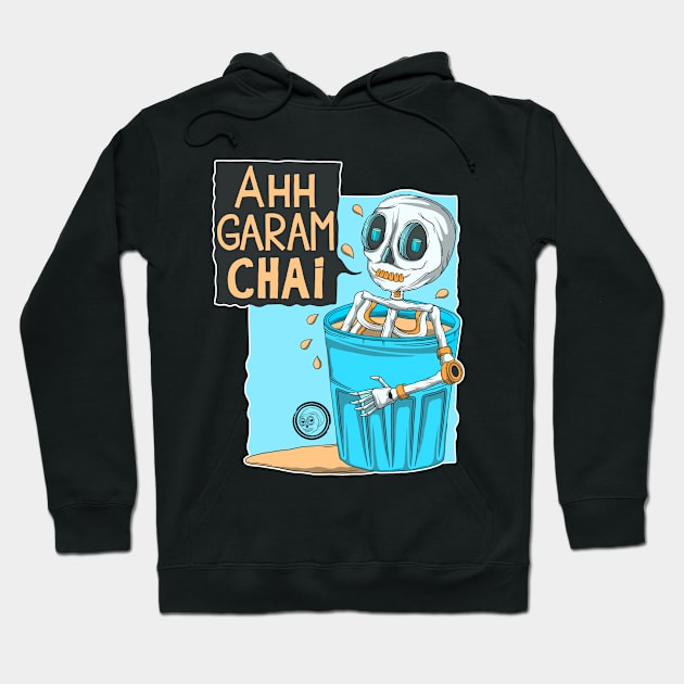 Ahh Garam Chai Hoodie by Scriptnbones